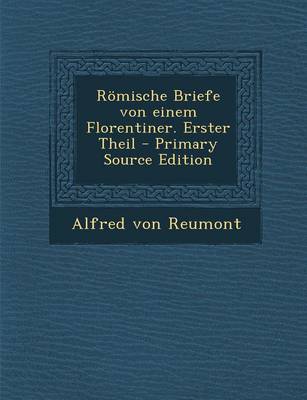 Book cover for Romische Briefe Von Einem Florentiner. Erster Theil