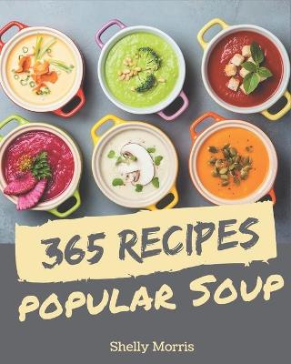 Book cover for 365 Popular Soup Recipes