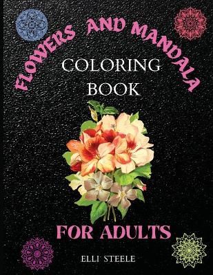 Book cover for Flowers and Mandala Coloring Book for Adults