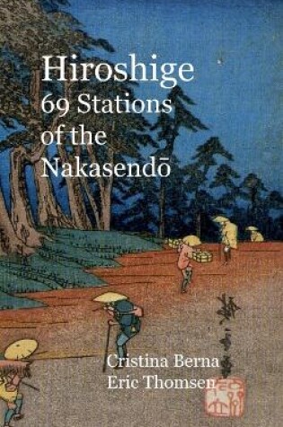 Cover of Hiroshige 69 Stations of the Nakasendo