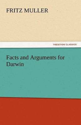 Cover of Facts and Arguments for Darwin