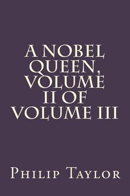 Book cover for A Nobel Queen, Volume II of Volume III