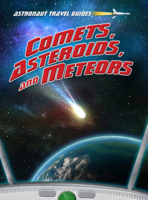 Book cover for Comets, Asteroids, and Meteors