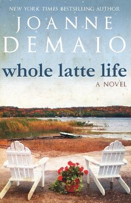 Book cover for Whole Latte Life