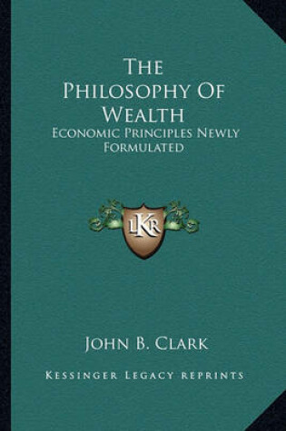 Cover of The Philosophy Of Wealth