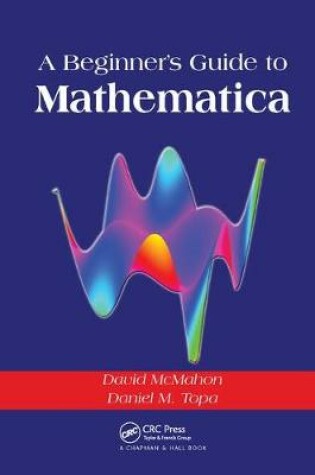 Cover of A Beginner's Guide To Mathematica