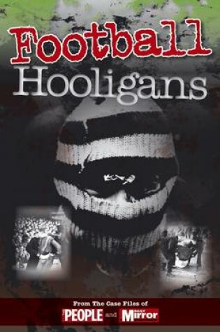 Cover of Crimes of the Century: Football Hooligans