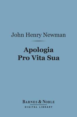 Book cover for Apologia Pro Vita Sua (Barnes & Noble Digital Library)