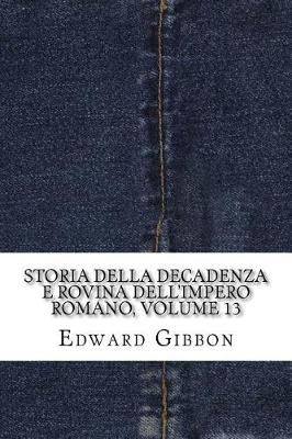 Book cover for Storia Della Decadenza E Rovina Dell'impero Romano, Volume 13