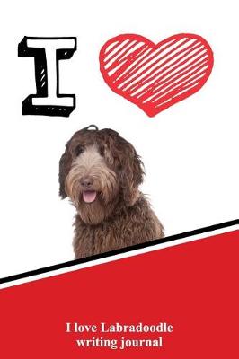 Book cover for I Love Labradoodle Writing Journal