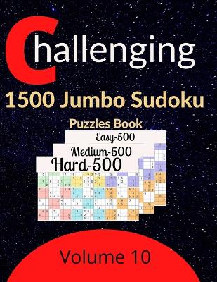 Book cover for Challenging 1500 Jumbo Sudoku Puzzles Book Volume 10