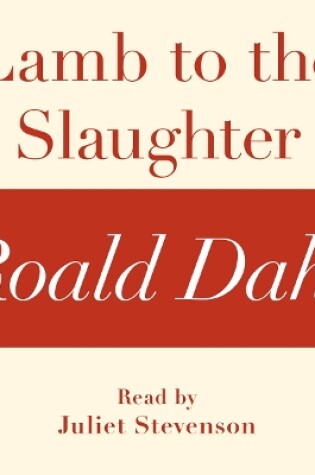 Cover of Lamb to the Slaughter (A Roald Dahl Short Story)