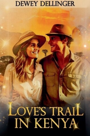 Cover of Love's Trail in Kenya