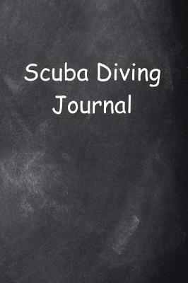 Cover of Scuba Diving Journal Chalkboard Design