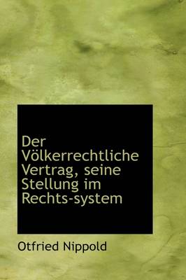 Book cover for Der Volkerrechtliche Vertrag, Seine Stellung Im Rechts-System