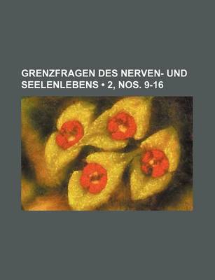 Book cover for Grenzfragen Des Nerven- Und Seelenlebens (2, Nos. 9-16)