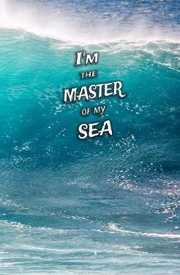 Book cover for I'm the Master of My Sea