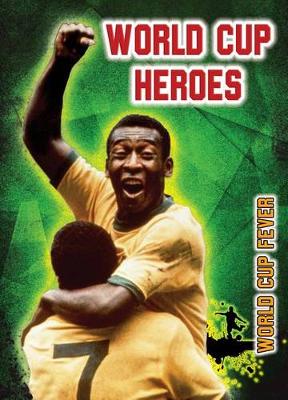 Book cover for World Cup Heroes (World Cup Fever)