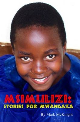 Book cover for Msimulizi: Stories for Mwangaza