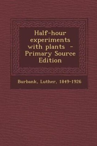 Cover of Half-Hour Experiments with Plants