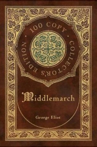 Cover of Middlemarch (100 Copy Limited Edition)