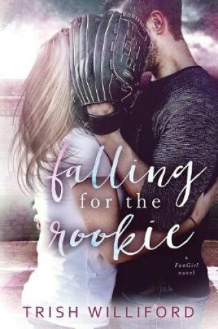 Cover of Falling for the Rookie