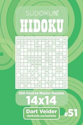 Book cover for Sudoku Hidoku - 200 Hard to Master Puzzles 14x14 (Volume 51)