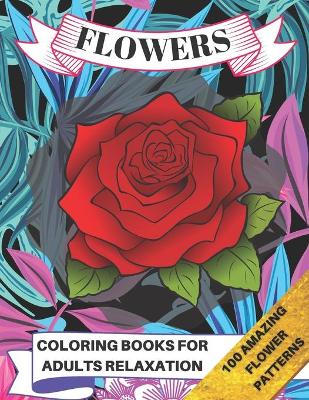 Book cover for Flowers Coloring Book For Adults Relaxation