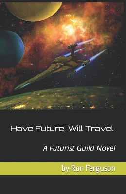 Book cover for Have Future, Will Travel