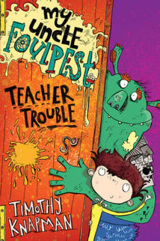 Cover of My Uncle Foulpest: Teacher Trouble
