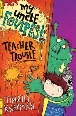 Book cover for My Uncle Foulpest: Teacher Trouble