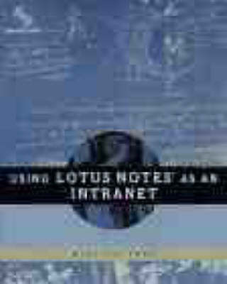 Cover of Using Lotus Notes as an Intranet