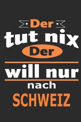 Book cover for Der tut nix Der will nur nach Schweiz