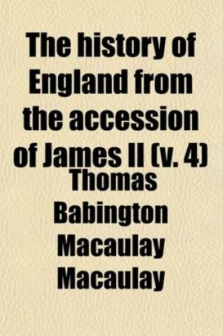 Cover of The History of England from the Accession of James II. (Volume 4)