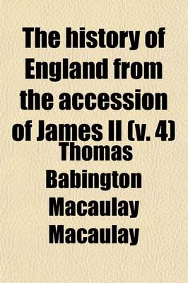 Book cover for The History of England from the Accession of James II. (Volume 4)