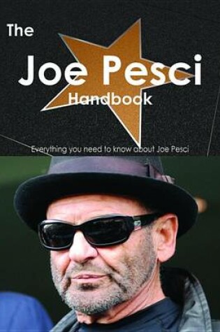 Cover of The Joe Pesci Handbook - Everything You Need to Know about Joe Pesci