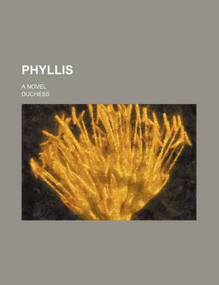 Book cover for Phyllis; A Novel