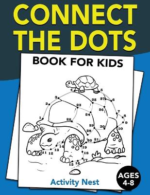 Book cover for Connect The Dots Book For Kids Ages 4-8