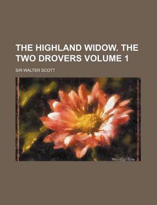 Book cover for The Highland Widow. the Two Drovers Volume 1