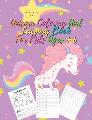 Book cover for Unicorn Coloring and Learning Book For Kids Ages 3-6