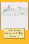 Book cover for Folk Stories from the Village Book 2