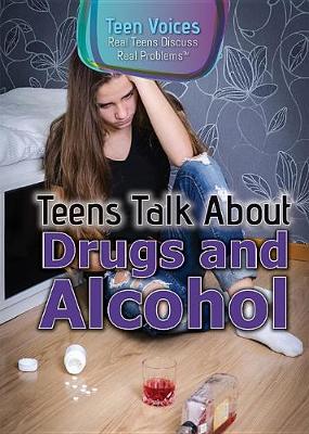 Cover of Teens Talk about Drugs and Alcohol
