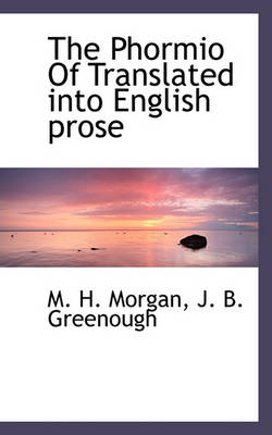 Book cover for The Phormio of Translated Into English Prose