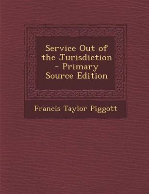 Book cover for Service Out of the Jurisdiction - Primary Source Edition