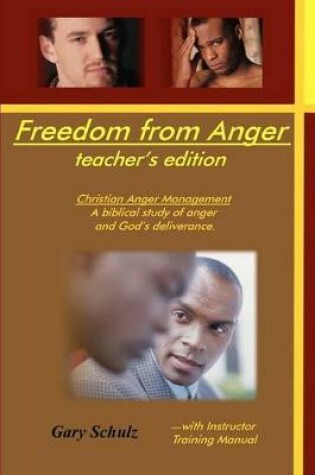 Cover of Freedom from Anger (Teacher's Edition)