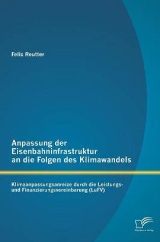 Cover of Anpassung der Eisenbahninfrastruktur an die Folgen des Klimawandels