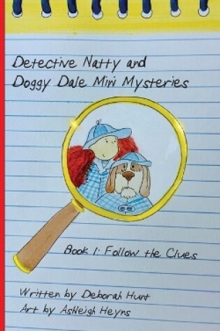 Cover of Detective Natty and Doggy Dale Follow the Clues