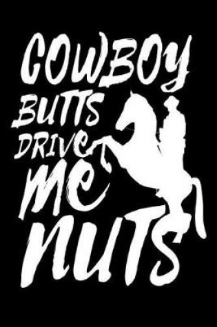 Cover of Cowboy Butts Drive Me Nuts