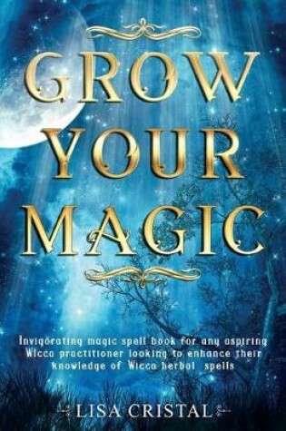 Cover of Grow Your Magic