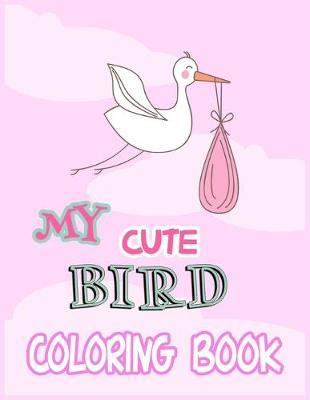 Book cover for My Cute Bird Coloring Book